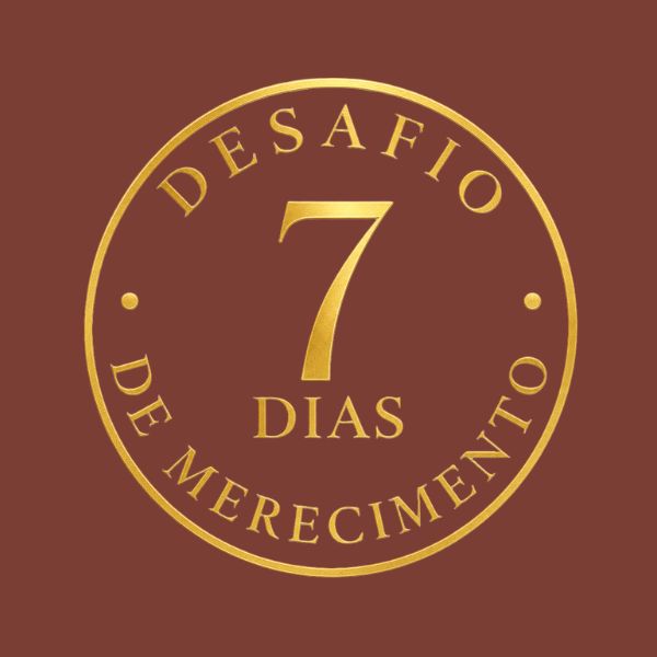 Selo do Desafio 7 Dias de Merecimento